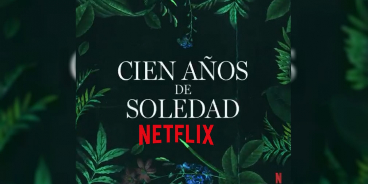 Cien años de soledad en Netflix