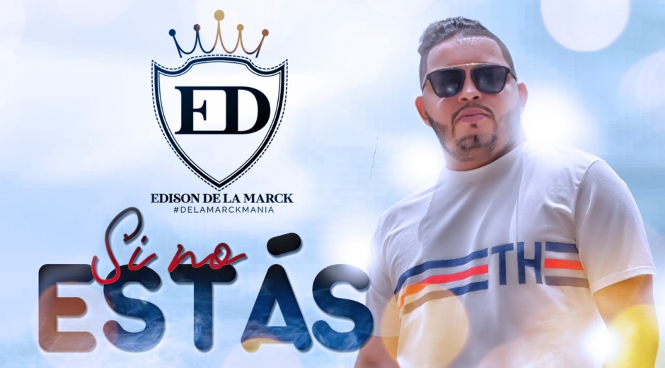 Si no estás, lo nuevo del cantante vallenato Edison De la Marck.